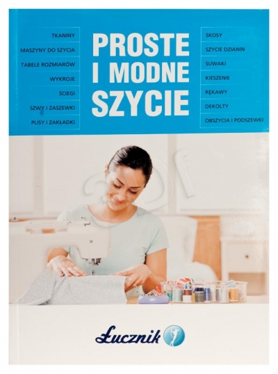 Książka ŁUCZNIK „Proste i modne szycie”